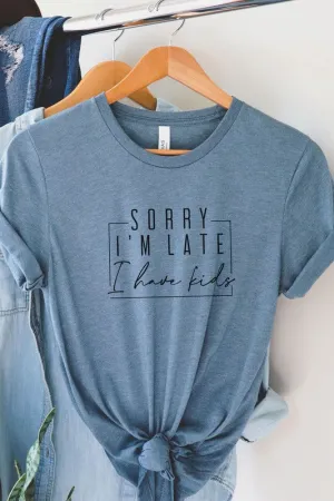 Sorry I'm Late Heather Slate Graphic Tee (Size Small)